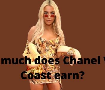 How much does Chanel West Coast earn